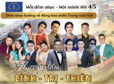 Mỗi đêm nhạc một mảnh đời số 45: “Thương Lắm Bình- Trị- Thiên”